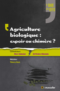 Agriculture biologique : espoir ou chimère ?