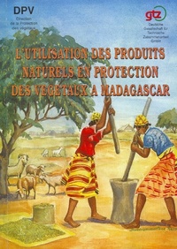 L'utilisation des produits naturels en protection des végétaux à Madagascar